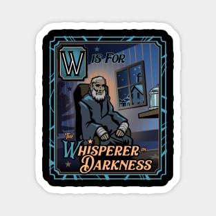 W is for The Whisperer in Darkness Magnet