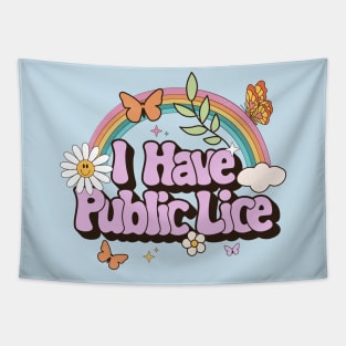 I Have Pubic Lice, Funny Shirt Tapestry