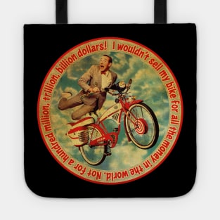 I Wouldn't Sell My Bike Tote