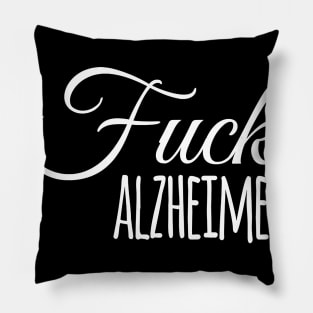 Fuck Alzheimer, Alzheimer Awareness Gift Pillow