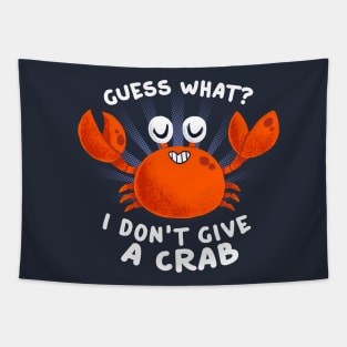 I don't give a crab - Funny Pun - Cute Animal Quote Tapestry