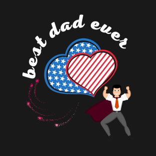 Best Dad Ever With Us American Flag T-Shirt