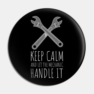 keep calm and let the mechanic handle it Pin