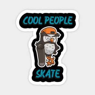 Cool people skate owl design Magnet