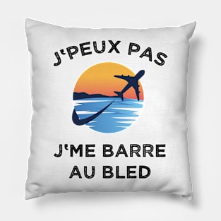 J'peux pas j'me barre au bled Pillow