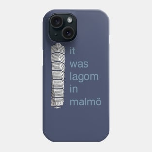 Lagom in Malmö Phone Case