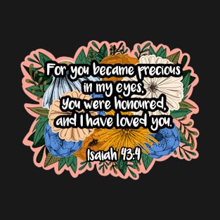 Isaiah 43:4 T-Shirt