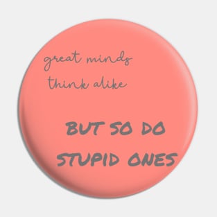 Minds Think Alike Pin