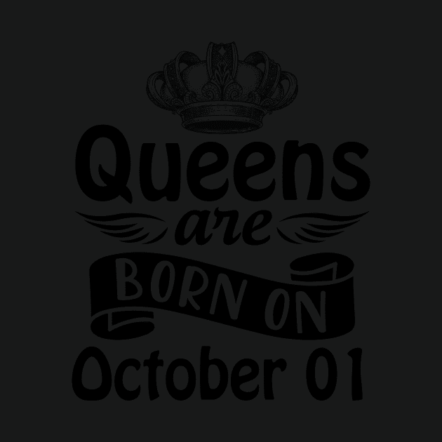 Queens Are Born On October 01 Happy Birthday To Me You Mommy Nana Aunt Sister Daughter Wife by joandraelliot