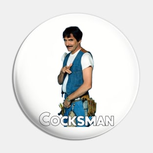 Cocksman Pin