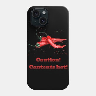 Chili - Caution contents hot! Hot outfit for cool people Phone Case