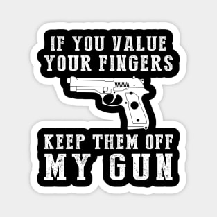 Guardian of Giggles - Keep Off My Gun Funny Tee & Hoodie! Magnet