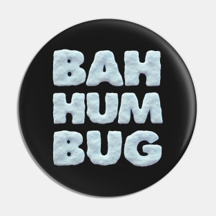 BAH HUMBUG: anti Xmas message, in snow letters Pin