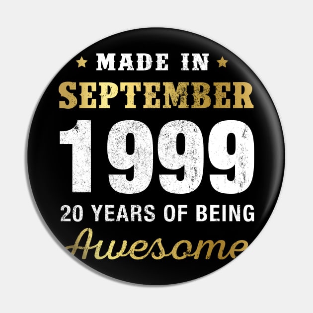 Made in September 1999 20 Years Of Being Awesome Pin by garrettbud6