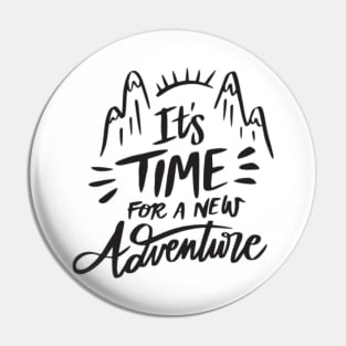 Its time for a new adventure Pin