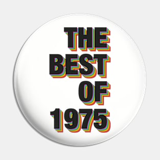 The Best Of 1975 Pin