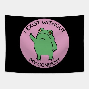 I exist without my consent Tapestry