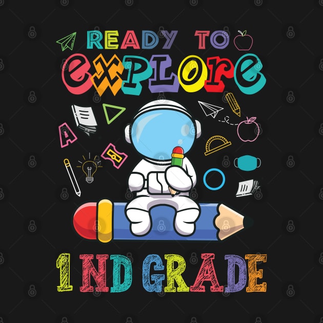 Ready to Explore 1nd Grade Astronaut Back to School by Gaming champion