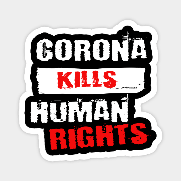 Corona Kill Human Rights Magnet by Lomitasu