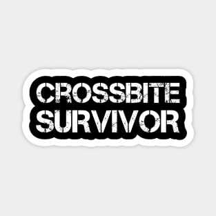 Crossbite Survivor Dentistry Gift Magnet
