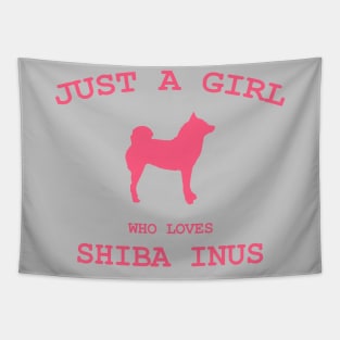 Just a Girl Who Loves Shiba Inus Tapestry