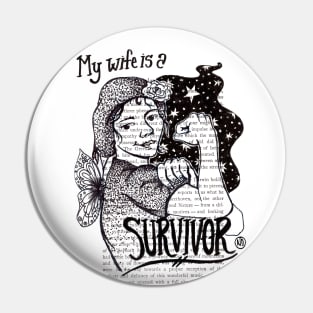 My Wife is a Survivor Pin