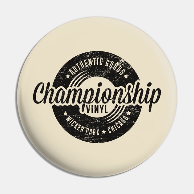 Championship Vinyl (worn look) Pin by MoviTees.com