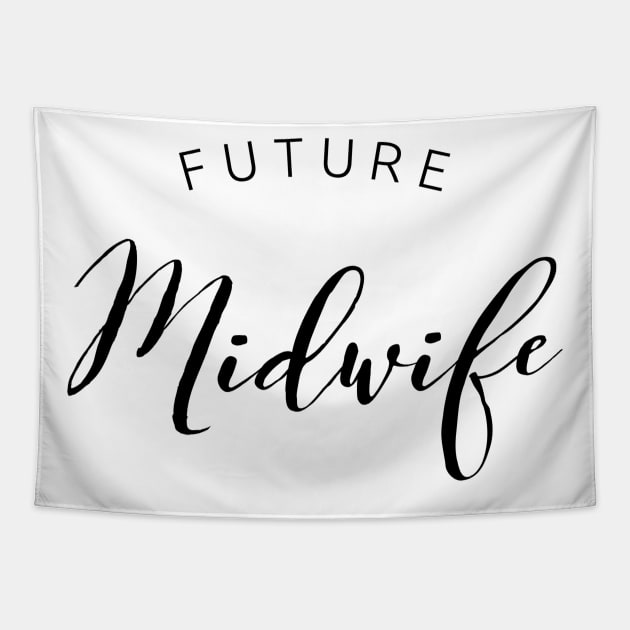 Future Midwife black text design for Nursing and Midwifery Students Tapestry by BlueLightDesign