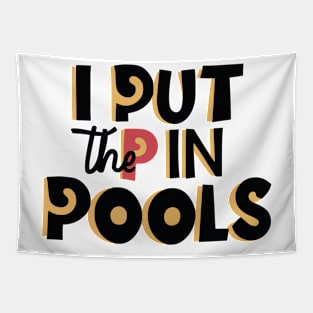 I Put The P In Pools Shirt | Swimming Shirt |  Funny Gift For Him | Funny Meme Shirt T-Shirt | Tapestry