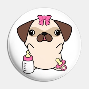 Cute Pug is a baby - girl Pin