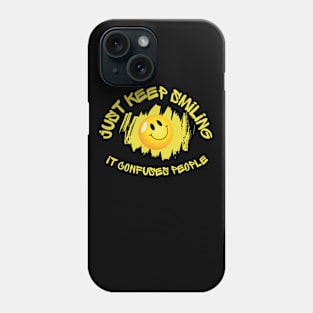 Just Keep Smiling: It Confuses People - Fun and Quirky Tee Phone Case