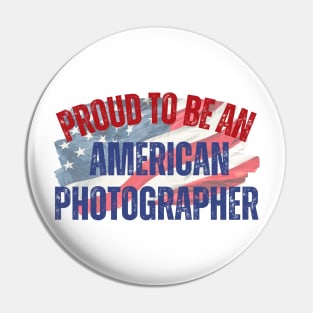 Proud to be an American Photographer Pin