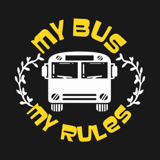 My Bus My Rules T-Shirt