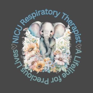 NICU Respiratory Therapist A lifeline for Precious Lives T-Shirt