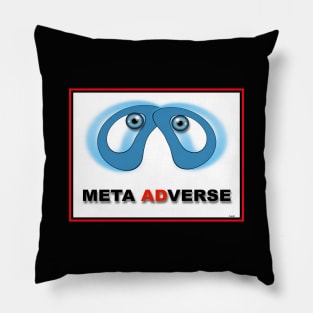 FIGHT TECH TOTALITARIANISM! BECOME  A META ADVERSE Pillow