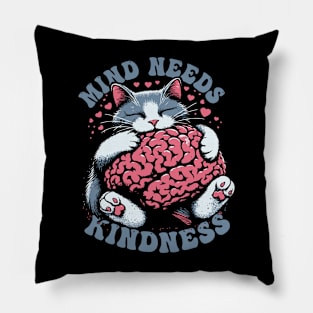 Mind Needs Kindness Pillow