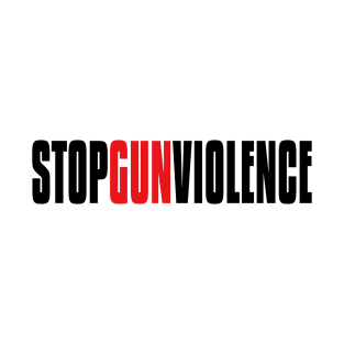 STOP GUN VIOLENCE T-Shirt