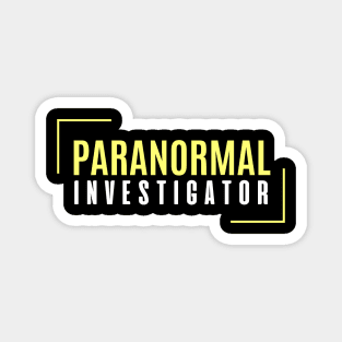 Paranormal Investigator - Ghost Hunter Magnet