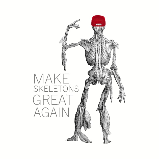 make skeletons great again by ythodesign