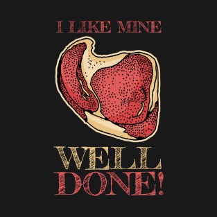 Vintage Well Done Steak T-Shirt