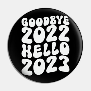 Goodbye 2022 Hello 2023 Pin