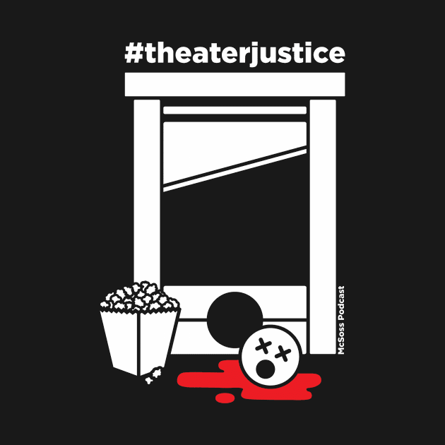 Theater Justice by McSoss Podcast