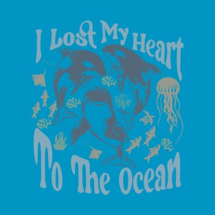 I Lost My Heart To The Ocean T-Shirt