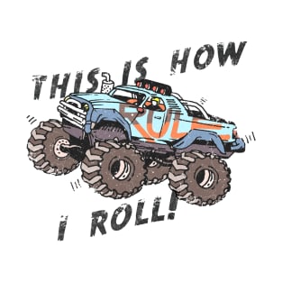 This is how I roll T-Shirt