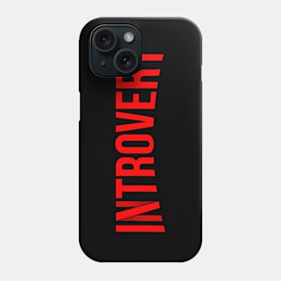 Introvert Phone Case