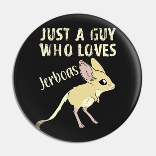 Just a Guy Who Loves Jerboas - Yellow text Pin