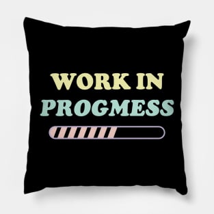 I'm a work in Progmess v3 Pillow