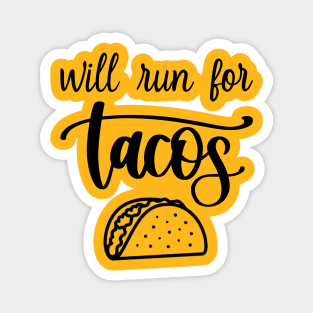 Will Run For Tacos Magnet