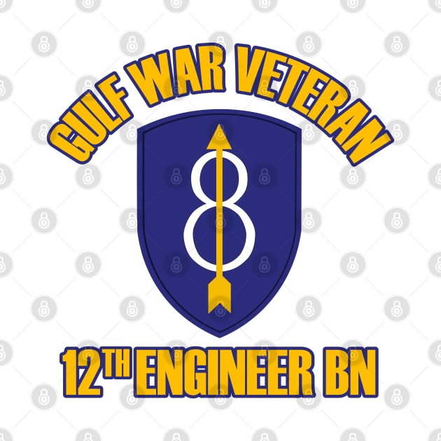 Gulf War Veteran - 12th Engineer Battalion by MilitaryVetShop