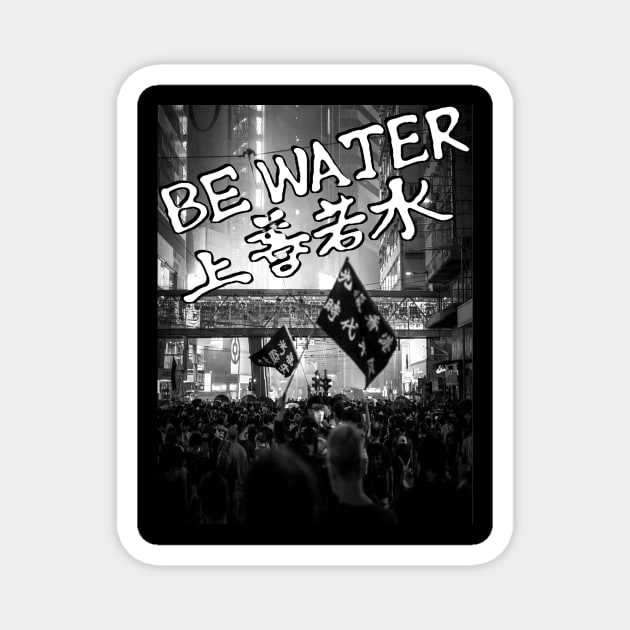 FREE HONG KONG / BE WATER Magnet by REDEEM the RUINS